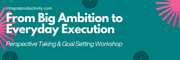 From Big Ambition to Everyday Execution